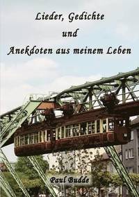 bokomslag Lieder, Gedichte und Anekdoten aus meinem Leben