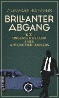 Alexander Hoffmann - Brillanter Abgang, Inbunden