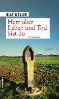 Herr über Leben und Tod bist du 1