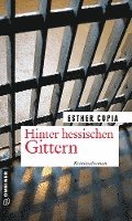 Hinter hessischen Gittern 1