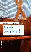 Katharina Lukas - Sacklzement!, Häftad