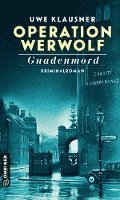 Uwe Klausner - Operation Werwolf - Gnadenmord, Häftad