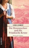 bokomslag Die Hexentochter und die Fränkische Krone