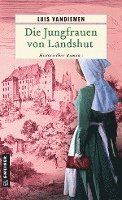 Luis Vandiemen - Die Jungfrauen von Landshut, Häftad