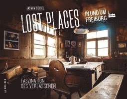 bokomslag Lost Places in und um Freiburg