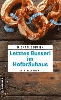 bokomslag Letztes Busserl im Hofbräuhaus