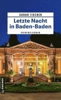 Sarah Tischer - Letzte Nacht in Baden-Baden, Häftad