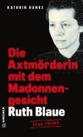 bokomslag Ruth Blaue - Die Axtmörderin mit dem Madonnengesicht