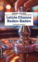 Sarah Tischer - Letzte Chance Baden-Baden, Häftad