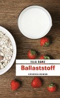 Ella Danz - Ballaststoff, Häftad