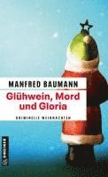 bokomslag Glühwein, Mord und Gloria