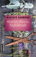 Manfred Baumann - Blutkraut, Wermut, Teufelskralle, Häftad