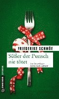 Friederike Schmöe - Süßer der Punsch nie tötet, Häftad