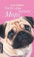 Nicht ohne meinen Mops 1