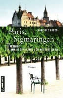 bokomslag Paris, Sigmaringen oder Die Freiheit der Amalie Zephyrine von Hohenzollern