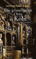 Die gruseligsten Orte in Köln 1