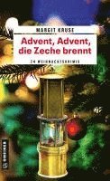 Margit Kruse - Advent, Advent, die Zeche brennt, Häftad