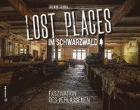 bokomslag Lost Places im Schwarzwald