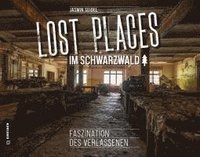 bokomslag Lost Places im Schwarzwald