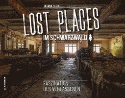 Lost Places im Schwarzwald