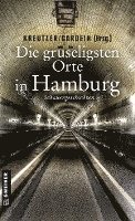 bokomslag Die gruseligsten Orte in Hamburg