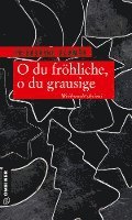 bokomslag O du fröhliche, o du grausige