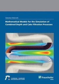 bokomslag Mathematical models for the simulation of combined depth and cake filtration processes.