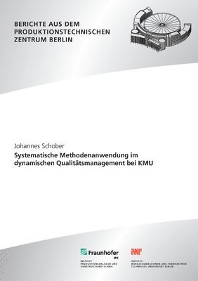 Systematische Methodenanwendung im dynamischen Qualitatsmanagement bei KMU. 1