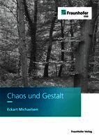 Eckart Michaelsen, Systemtechnik und Bildauswertung IOSB Fraunhofer-Institut für Optronik - Chaos und Gestalt, Häftad