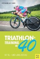bokomslag Triathlon: Training ab 40
