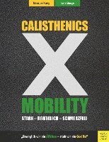 Monique König, Leon Staege - Calisthenics X Mobility, Häftad. Tillgänglighet: Lägg i varukorg
