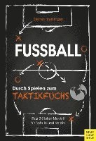 bokomslag Fußball: Durch Spielen zum Taktikfuchs