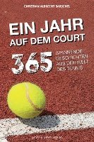 Ein Jahr auf dem Court 1