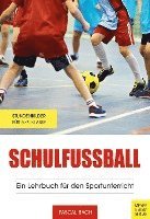 bokomslag Schulfußball - Ein Lehrbuch für den Sportunterricht
