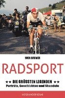 bokomslag Radsport: Die größten Legenden