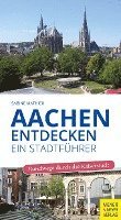 bokomslag Aachen entdecken - Ein Stadtführer