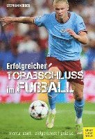 Erfolgreicher Torabschluss im Fußball 1