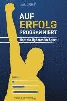 bokomslag Auf Erfolg programmiert - Mentale Updates im Sport