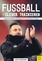 bokomslag Fußball clever trainieren