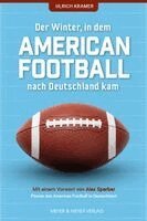 Ulrich Kramer - Der Winter, in dem American Football nach Deutschland kam, Häftad