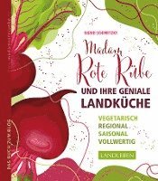 bokomslag Madam Rote Rübe und ihre geniale Landküche