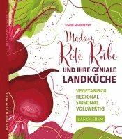 Madam Rote Rübe und ihre geniale Landküche 1