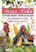 bokomslag Happy Huhn - Verenas beste Futterrezepte