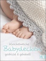 bokomslag Kuschelweiche Babydecken gestrickt & gehäkelt