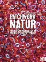 Bernadette Mayr - Patchwork Natur, Inbunden