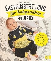 bokomslag Erstausstattung für Babys nähen - aus Jersey