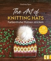 bokomslag The Art of Knitting Hats - Farbenfrohe Mützen stricken