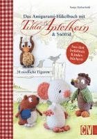 Sonja Herberhold - Das Amigurumi-Häkelbuch mit Tilda Apfelkern & Snöfrid, Inbunden