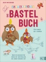 bokomslag Bunt & kreativ - Das Bastelbuch für Kinder