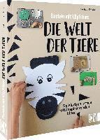 bokomslag Basteln mit Köpfchen: Die Welt der Tiere